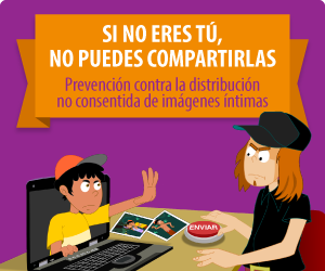 Si no eres tú, no pues compartirlas - Prevención contra la distribución no consentida de imágenes íntimas